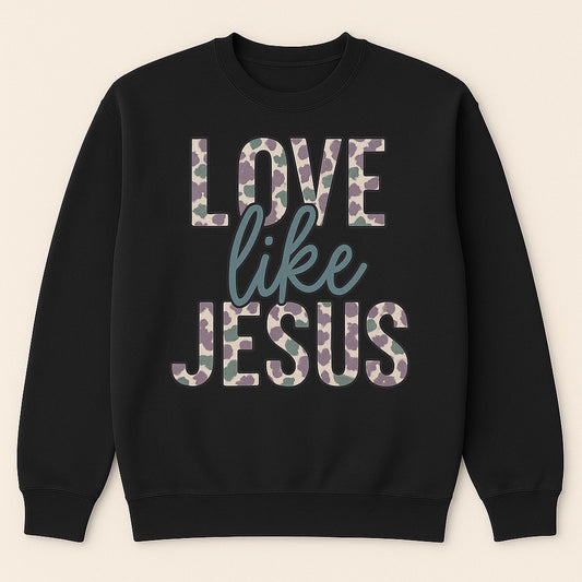 Camo Love Like Jesus Sweatshirt