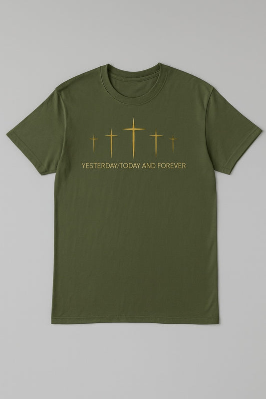 Yesterday, Today & Forever Cross T-Shirt